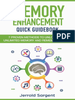 Memory Enhancement Quick Guidebook - 7 Proven Methods To Unlock Your Unlimited Memory and Remember Faster