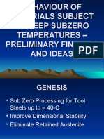 Behaviour of Materials Subject To Deep Subzero Temperatures - Preliminary Findings and Ideas