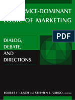 Lusch, Robert F. - Vargo, Stephen L. - The Service-Dominant Logic of Marketing - Dialog, Debate, and Directions-Routledg