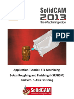 Application Tutorial: STL Machining 3-Axis Roughing and Finishing (HSR/HSM) and Sim. 5-Axis Finishing