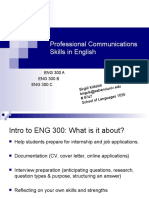 Professional Communications Skills in English: ENG 300 A ENG 300 B ENG 300 C