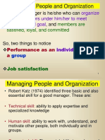 Managing People and Organization: Organize All The Members Under Him/her To Meet Organizational Goal