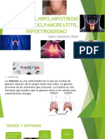 Diabetes, Hipo, Hipoteroidismo, Bocio, Pancreatitis, Hipertiroidismo