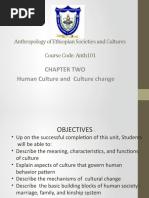 Chapter Two Human Culture and Culture Change: Anthropology of Ethiopian Societies and Cultures Course Code: Anth101