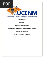 Estadística Sección I Docente Selvin López Presentado Por Miriam Isabel Pineda Godoy Cuenta 317570026 30 de Noviembre Del 2020