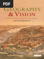 COSGROVE, Denis. Geography and Vision - Seeing, Imagining and Representing The World