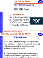 TMS 6713 Board (I) (Ii) Instructions Set & Interrupts. (Iii) Addressing Modes (Iv) C Code Composer Studio. (V) Circular Buffering