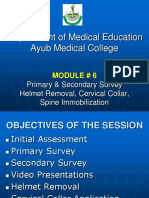 Day 6 - Module # 6 - Primary & Secondary Survey, Helmet Removal, Cervial Collar, Spine Immobiliza