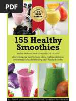 155 Healthy Smoothies - Everything You Need To Know About Making Delicious Smoothies and Understanding Their Health Benefits