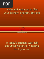 Hello and Welcome To Get Your Ex Back Podcast, Episode 1