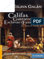 Califas, Guerreros, Esclavas y Eunucos - Juan Eslava Galan