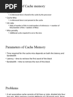 Parameters of Cache Memory: - Cache Hit - Cache Miss - Hit Ratio - Miss Penalty