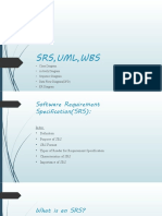 SRS, Uml, WBS: Class Diagram Activity Diagram Sequence Diagram Data Flow Diagram (DFD) ER Diagram