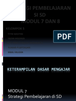 Strategi Pembelajaran Si SD Modul 7 Dan 8: Kelompok 5