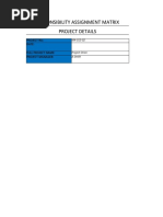 Responsibility Assignment Matrix Project Details: Project No: Date: Full Project Name: Project Manager