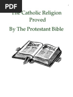 The Catholic Religion Proved by The Protestant Bible - by Catholic Truth Society