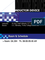 Semiconductor Device: Lecturers: DR - Eng. Arief Udhiarto, S.T.,M.T Source: U.C. Berkeley, Trinity College Dublin, Etc