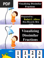 Visualizing Dissimilar Fractions: Prepared By: Don Ricardo Briz CES