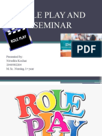 Role Play and Seminar: Presented By: Nivedita Kochar 2040982204 M.Sc. Nursing 1 Year