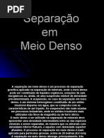 Separaçao em Meio Densoo