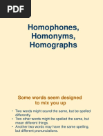 Homophones, Homonyms and Homographs