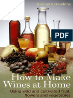 How To Make Wines at Home - Using Wild and Cultivated Fruit, Flowers and Vegetables (PDFDrive)