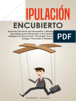 Manipulación Encubierto - Aprende Técnicas de Persuasión y Manipulación Que TÚ Necesitas para Influenciar A Las Personas Mediante Inteligencia Emocional, Psicología Oscura y PNL (Spanish Edition)