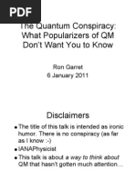 The Quantum Conspiracy: What Popularizers of QM Don't Want You To Know