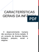 Características Gerais Da Infância