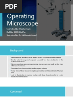 Operating Microscope: Submitted By: Meisha Imam Roll No: BSMMG38F17 Submitted To: Dr. Mehboob Ahmed