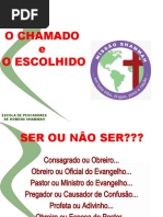 O Chamado e O Escolhido