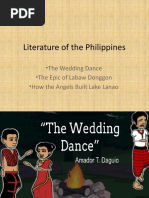 Literature of The Philippines: - The Wedding Dance - The Epic of Labaw Donggon - How The Angels Built Lake Lanao