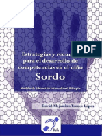 DISCAPACIDAD AUDITIVA: Estrategias y Recursos para El Desarrollo de Competencias en El Niño Sordo. Modelo de Educación Intercultural Bilingüe