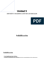 Unidad 5 Solidificacion y Difusión de Los Metales