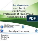 Week 14-15 - Project Closing - Presentation of Team Project - Review For Final Exam