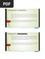 La triangulación es la red de apoyo de levantamiento planimetrico que se encuentra formada por una serie de triángulos en los cuales uno o más lados de cada triángulo los o también de triángulos adyacentes la triangulación al i