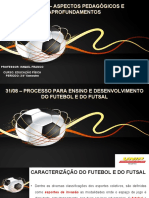 02 - Futebol e Futsal - Processo para Ensino e Desenvolvimento Do Futebol e Do Futsal - Aula 31-08