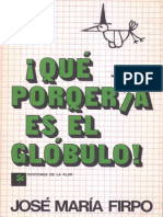 !que Porqueria Es El Globulo! - Jose Maria Firpo