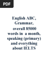 English ABC, Grammar, Overall 85000 Words in A Month, Speaking (Primary) and Everything About IELTS