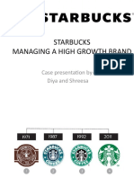 Starbucks Managing A High Growth Brand: Case Presentation By-Diya and Shreesa