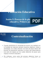 Planeación Educativa. Sesión 5 - Proceso de La Planeación Educativa. Primera Parte.