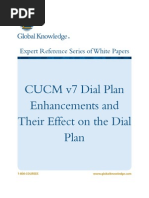 Expert Reference Series of White Papers CUCM v7 Dial Plan Enhancements and Their Effect On The Dial Plan - Global Knowledge