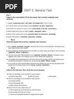 UNIT 2: General Test: Listen To The Conversation. Circle The Answer That Correctly Completes Each Sentence