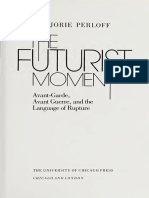 Perloff Marjorie The Futurist Moment Avant-Garde Avant Guerre and The Language of Rupture 1986