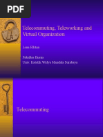 Telecommuting, Teleworking and Virtual Organization: Lena Ellitan Fakultas Bisnis Univ. Katolik Widya Mandala Surabaya