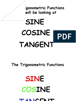 The Trigonometric Functions We Will Be Looking At: Sine Cosine Tangent