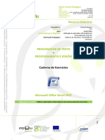 PROCESSADOR DE TEXTO PROCESSAMENTO E EDIÇÃO. Caderno de Exercícios. Microsoft Office Word 2007