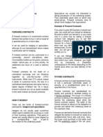 Types of Derivative Markets 1. Forward Contracts 2. Future Contracts 3. Options Example of Forward Contracts