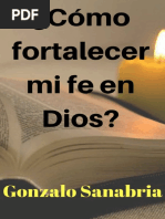 ¿Cómo Fortalecer Mi Fe en Dios - Gonzalo Sanabria