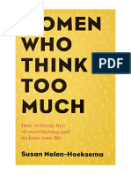 Women Who Think Too Much: How To Break Free of Overthinking and Reclaim Your Life - Susan Nolen-Hoeksema